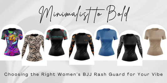 From Minimalist to Bold: Choosing the Right Women’s BJJ Rash Guard for Your Vibe