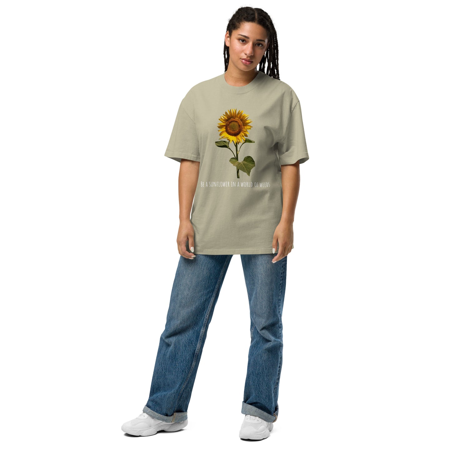 Be a sunflower in a world of weeds- Oversized faded t-shirt